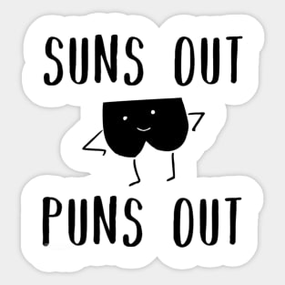 Suns Out Puns Out Sticker